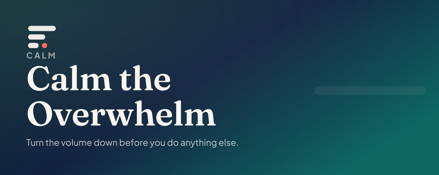 Calm the Overwhelm