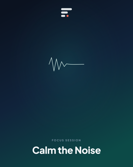 Calm the Noise — Gist Library