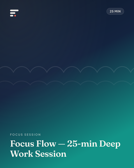 Focus Flow — 25-min Deep Work Session · Gist Library cover