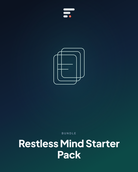 Restless Mind Starter Pack — Gist Library
