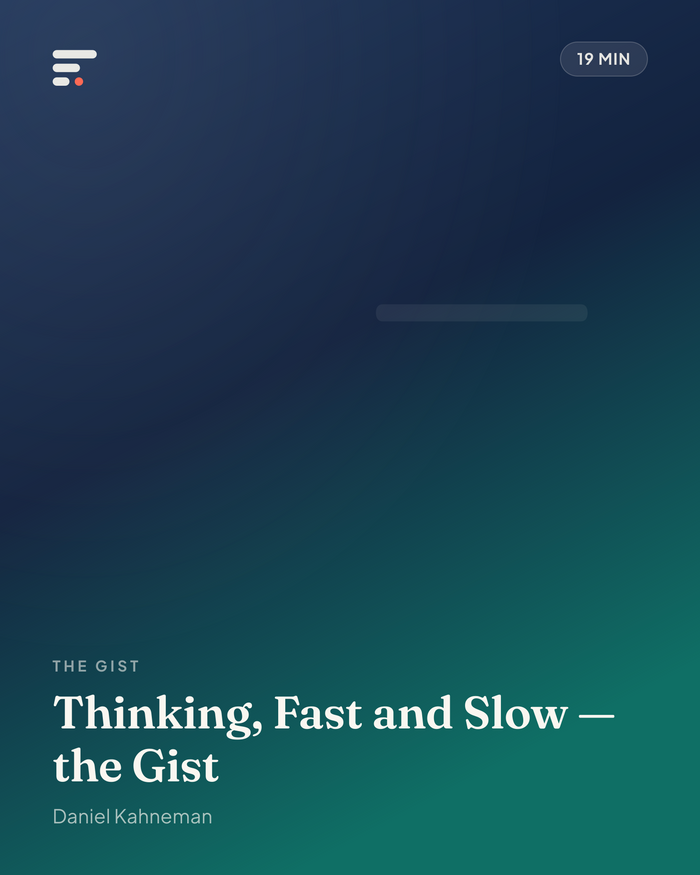 Thinking, Fast and Slow — the Gist · Gist Library cover